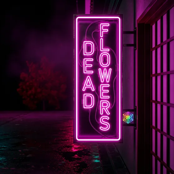 Dead Flowers neon sign