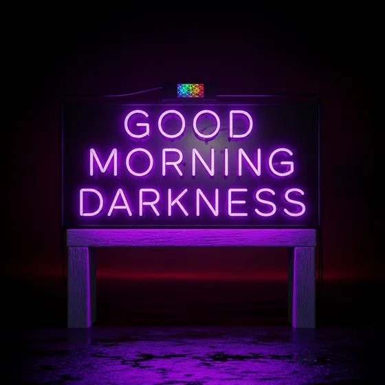 Good Morning Darkness neon sign